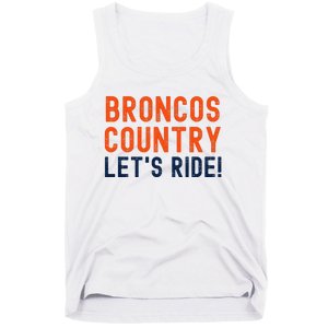 Broncos Country LetS Ride! Sports Team Fans Tank Top