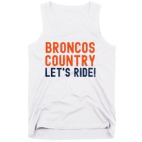 Broncos Country LetS Ride! Sports Team Fans Tank Top