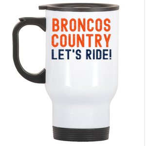 Broncos Country LetS Ride! Sports Team Fans Stainless Steel Travel Mug