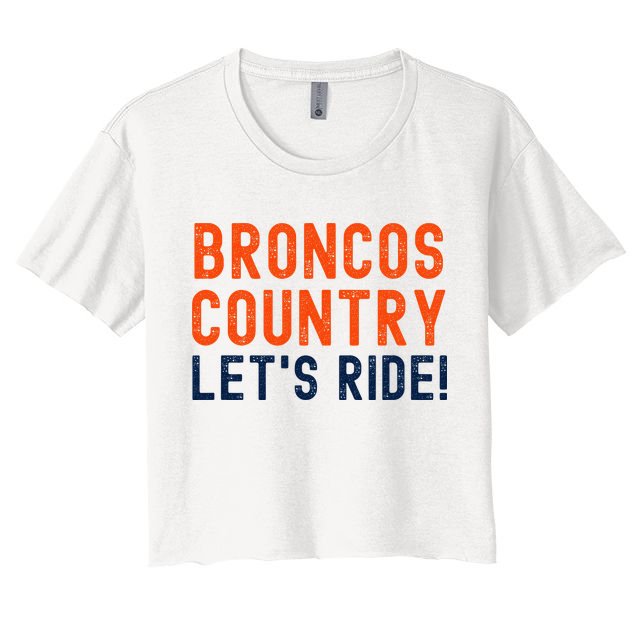 Broncos Country LetS Ride! Sports Team Fans Crop Top