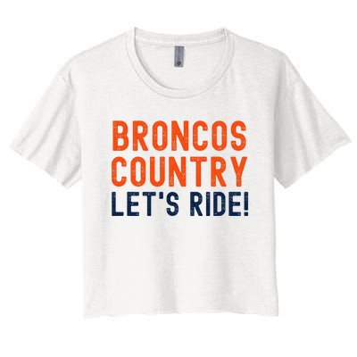 Broncos Country LetS Ride! Sports Team Fans Women's Crop Top Tee