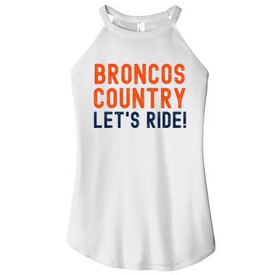 Broncos Country LetS Ride! Sports Team Fans Women’s Perfect Tri Rocker Tank