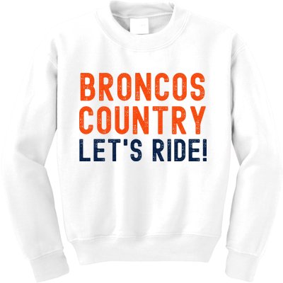 Broncos Country LetS Ride! Sports Team Fans Kids Sweatshirt