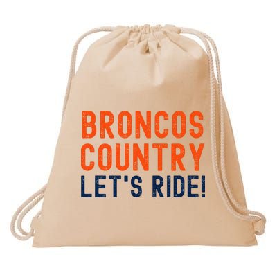 Broncos Country LetS Ride! Sports Team Fans Drawstring Bag