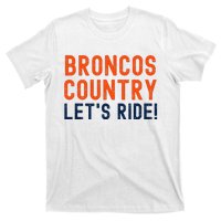 Broncos Country LetS Ride! Sports Team Fans T-Shirt