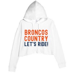 Broncos Country LetS Ride! Sports Team Fans Crop Fleece Hoodie