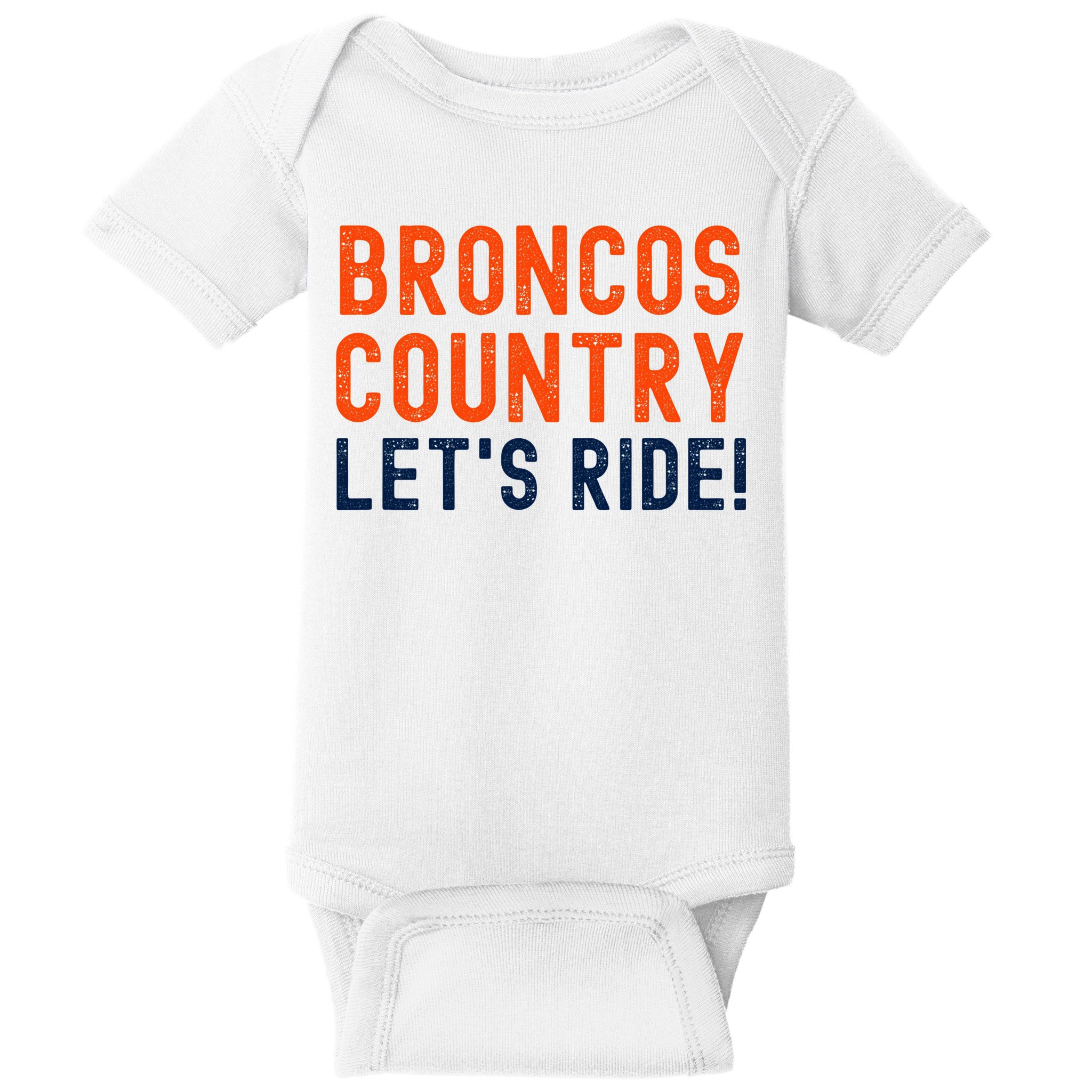Broncos Country LetS Ride! Sports Team Fans Baby Bodysuit