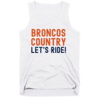 Broncos Country LetS Ride! Sports Team Fans Tank Top