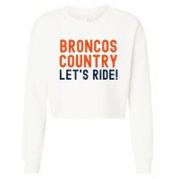 Broncos Country LetS Ride! Sports Team Fans Cropped Pullover Crew