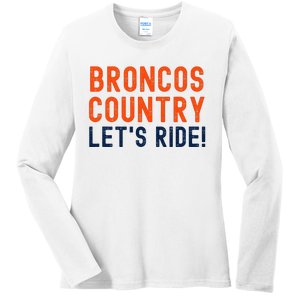 Broncos Country LetS Ride! Sports Team Fans Ladies Long Sleeve Shirt