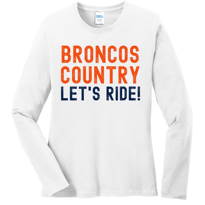 Broncos Country LetS Ride! Sports Team Fans Ladies Long Sleeve Shirt