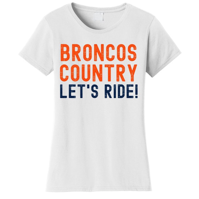 Broncos Country LetS Ride! Sports Team Fans Women's T-Shirt