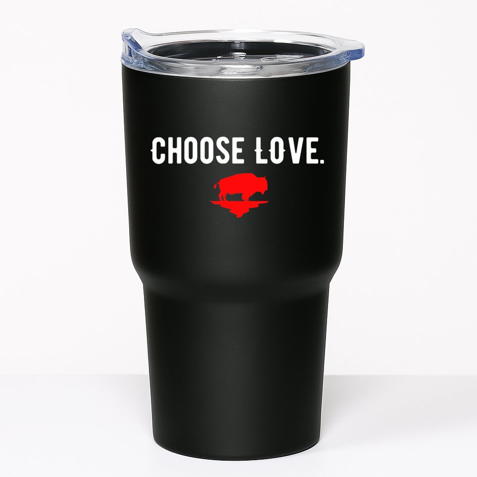 Buffalo Choose Love Choose Love Bills Tumbler