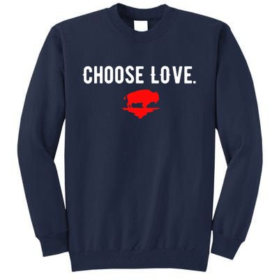 Buffalo Choose Love Choose Love Bills Tall Sweatshirt