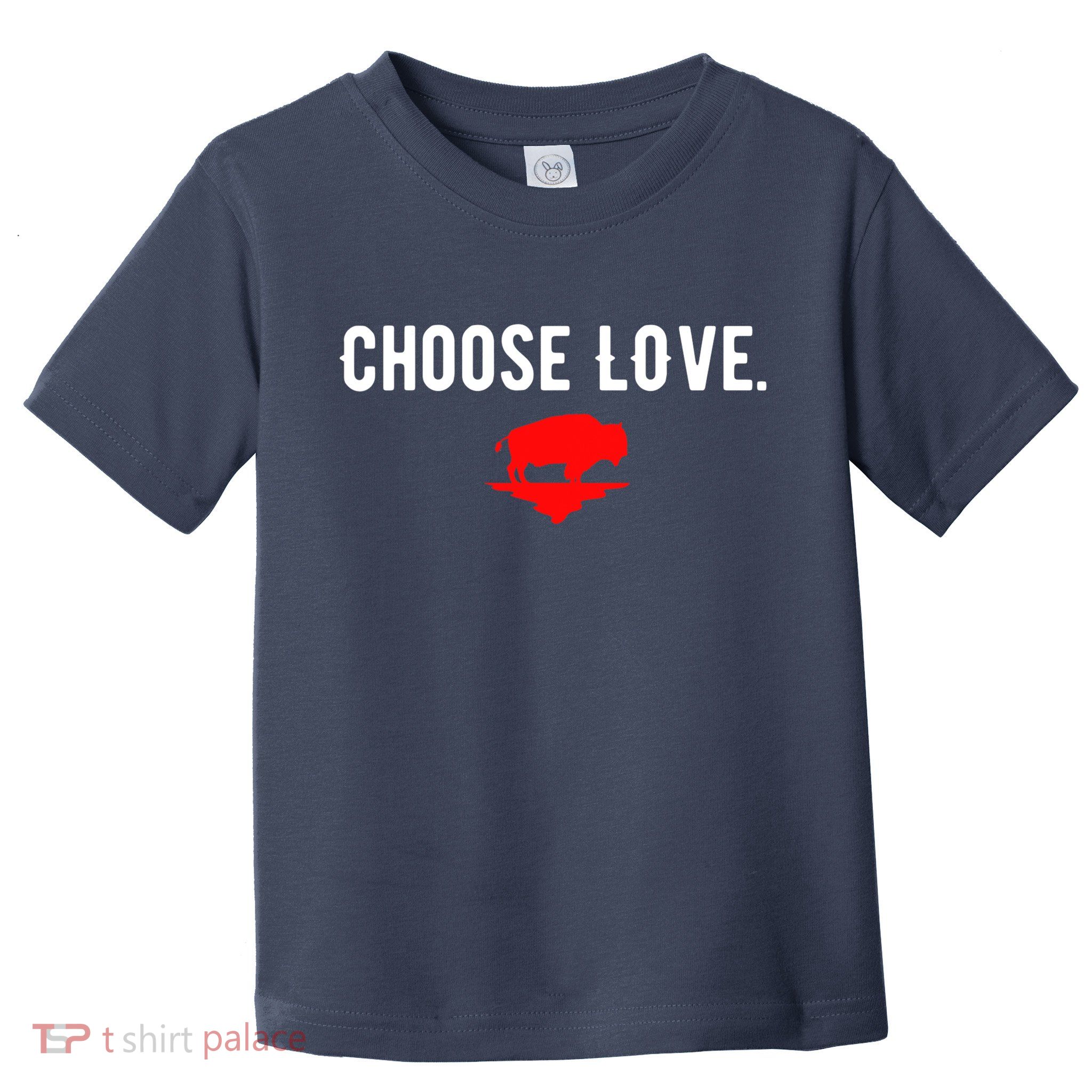 Buffalo Choose Love Choose Love Bills Toddler T-Shirt