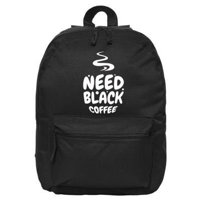 Black Coffee Lover Caffeine Addict Coffee Quote Hot Cup 16 in Basic Backpack