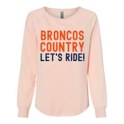 Broncos Country LetS Ride! Sports Team Fans Womens California Wash Sweatshirt