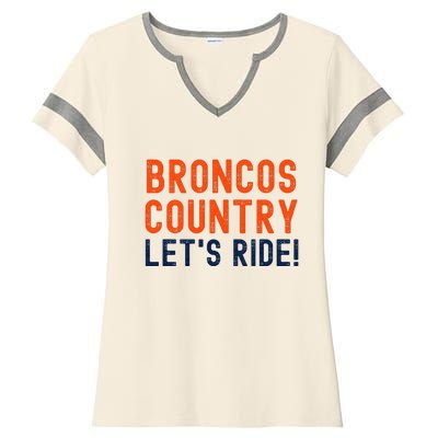 Broncos Country LetS Ride! Sports Team Fans Ladies Halftime Notch Neck Tee