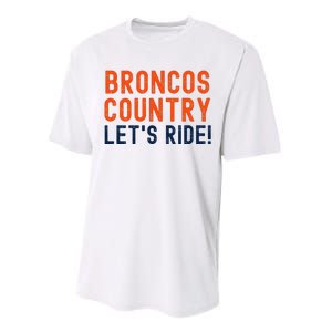 Broncos Country LetS Ride! Sports Team Fans Performance Sprint T-Shirt