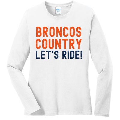 Broncos Country LetS Ride! Sports Team Fans Ladies Long Sleeve Shirt