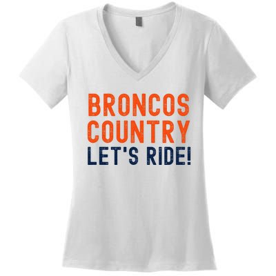 Broncos Country LetS Ride! Sports Team Fans Women's V-Neck T-Shirt