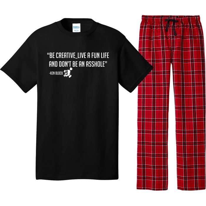 Be Creative, Live A Fun Life, And Don't Be An Asshole Ken Block Hoonigan 43 Pajama Set