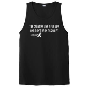 Be Creative, Live A Fun Life, And Don't Be An Asshole Ken Block Hoonigan 43 PosiCharge Competitor Tank