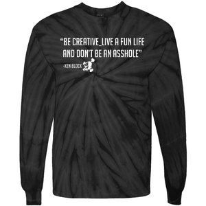 Be Creative, Live A Fun Life, And Don't Be An Asshole Ken Block Hoonigan 43 Tie-Dye Long Sleeve Shirt