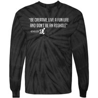 Be Creative, Live A Fun Life, And Don't Be An Asshole Ken Block Hoonigan 43 Tie-Dye Long Sleeve Shirt