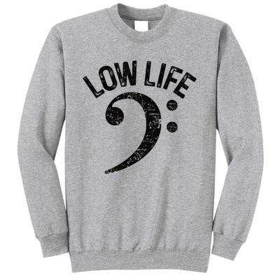 Bass Clef Low Life Music Marching Band Low Brass Bass Note Tall Sweatshirt