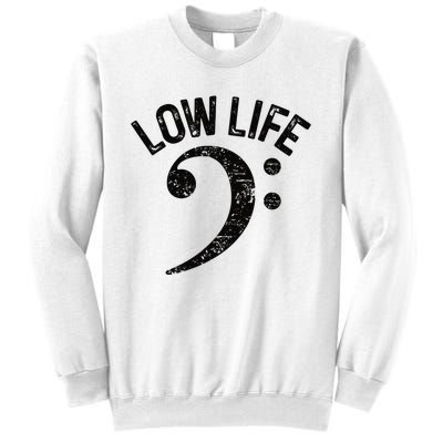 Bass Clef Low Life Music Marching Band Low Brass Bass Note Sweatshirt