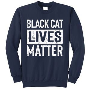 Black Cat Lives Matter Funny Gift Sweatshirt