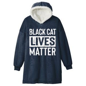 Black Cat Lives Matter Funny Gift Hooded Wearable Blanket