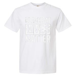 Black Cat Lives Matter Funny Gift Garment-Dyed Heavyweight T-Shirt