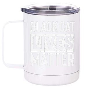 Black Cat Lives Matter Funny Gift 12 oz Stainless Steel Tumbler Cup