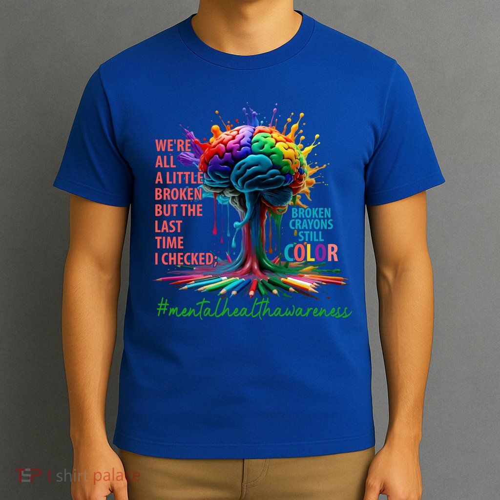 Broken Crayons Mental Health T-Shirt