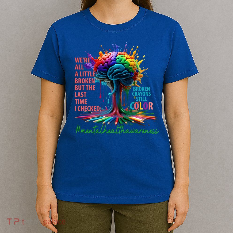 Broken Crayons Mental Health T-Shirt