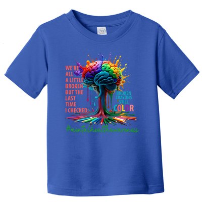 Broken Crayons Mental Health Toddler T-Shirt