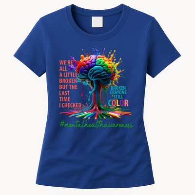 Broken Crayons Mental Health Womens T-Shirt