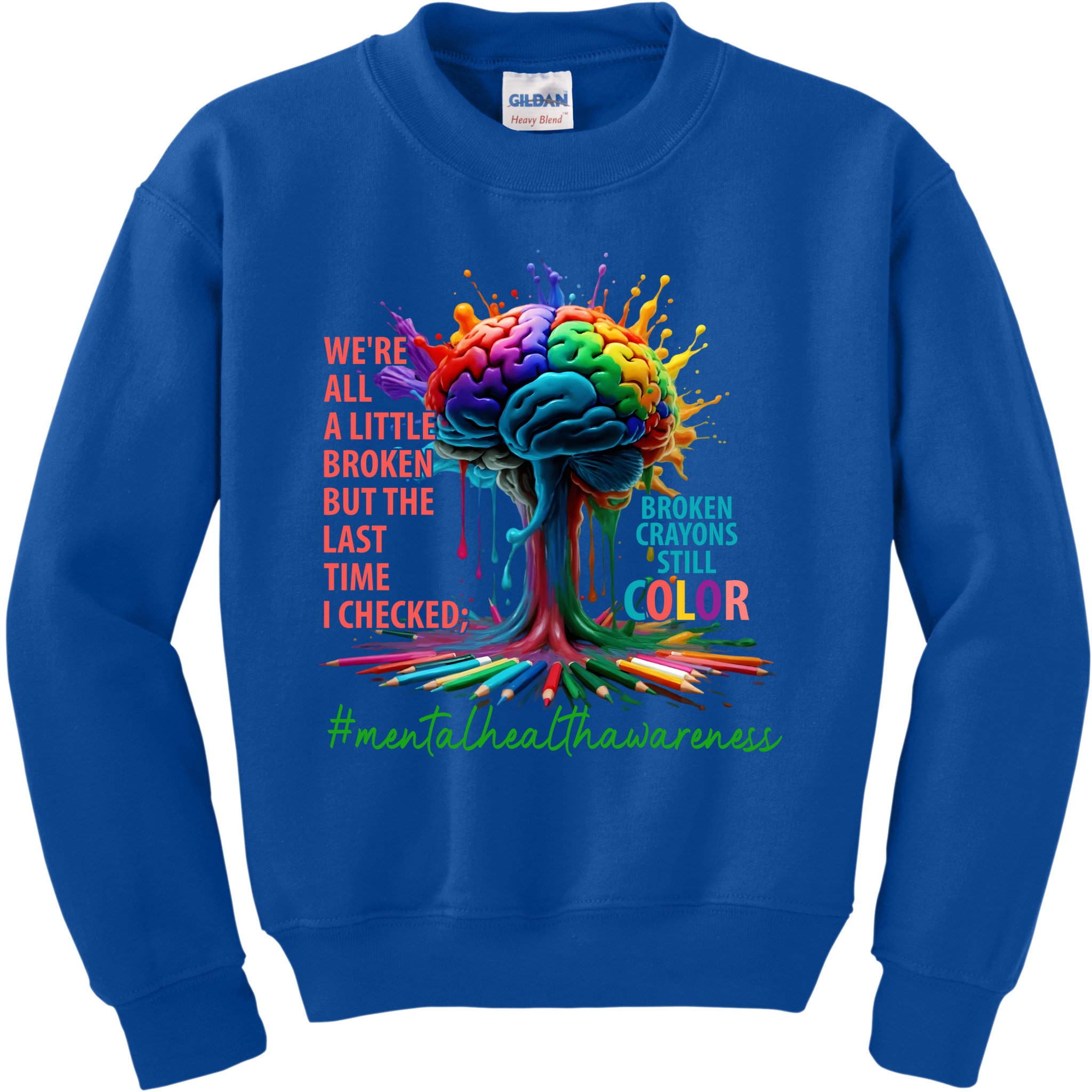 Broken Crayons Mental Health Kids Sweatshirt