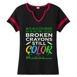 Broken Crayons Mental Health Awareness Supporter Graphic Ladies Halftime Notch Neck Tee