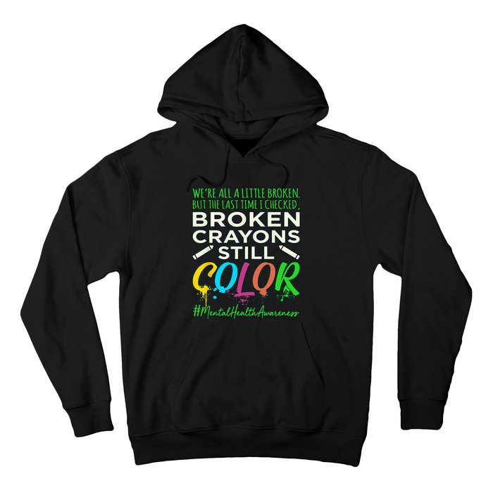 Broken Crayons Mental Health Awareness Supporter Graphic Hoodie