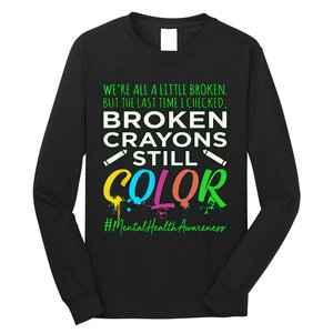 Broken Crayons Mental Health Awareness Supporter Graphic Long Sleeve Shirt