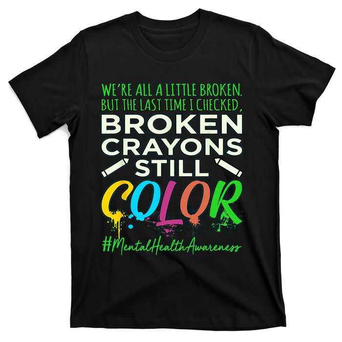 Broken Crayons Mental Health Awareness Supporter Graphic T-Shirt