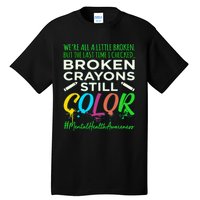 Broken Crayons Mental Health Awareness Supporter Graphic Tall T-Shirt