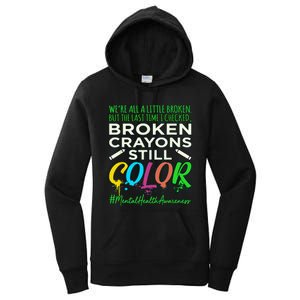 Broken Crayons Mental Health Awareness Supporter Graphic Women's Pullover Hoodie