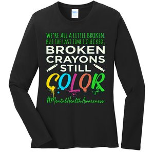 Broken Crayons Mental Health Awareness Supporter Graphic Ladies Long Sleeve Shirt