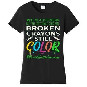 Broken Crayons Mental Health Awareness Supporter Graphic Women's T-Shirt