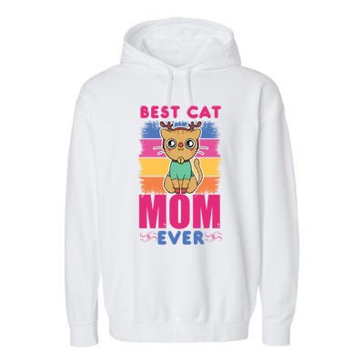 Best Cat Mom Evers Gift Garment-Dyed Fleece Hoodie