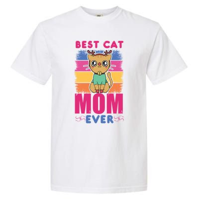 Best Cat Mom Evers Gift Garment-Dyed Heavyweight T-Shirt